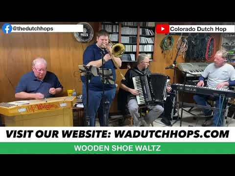 Wooden Shoe Waltz - Virtual Polka Party - Wayne Appelhans & The Dutch Hops