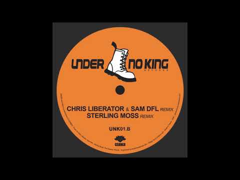 UNDER NO KING 01   B1  Chris Liberator & Sam DFL   Remix