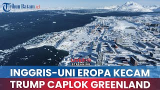 Download lagu 🔵INGGRIS DAN UNI EROPA MENGECAM KERAS SOAL RENCANA TRUMP CAPLOK GREENLAND PAKAI KEKUATAN MILITER mp3