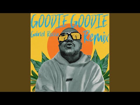 Goodie Goodie (Gabriel Rocca Remix)
