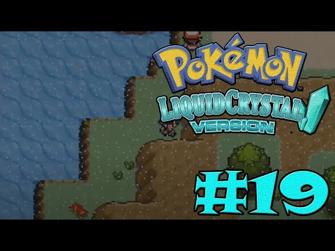 Let's Play (Blind) - Pokémon Liquid Crystal: Episode 19