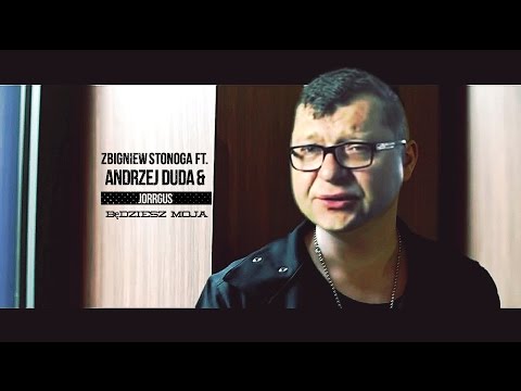 Zbigniew Stonoga ft. Andrzej Duda & Jorrgus - Będziesz Moja (Remix)