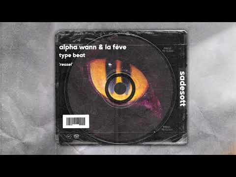 Alpha Wann & La Fève Type Beat ~ RESSEL