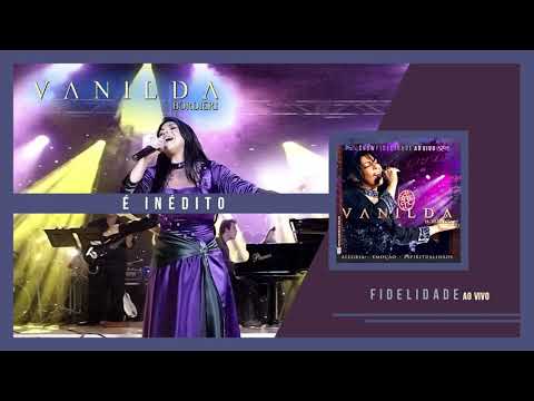 É Inédito - Vanilda Bordieri