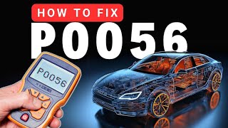 OBD Code p0056 Guide to Repair