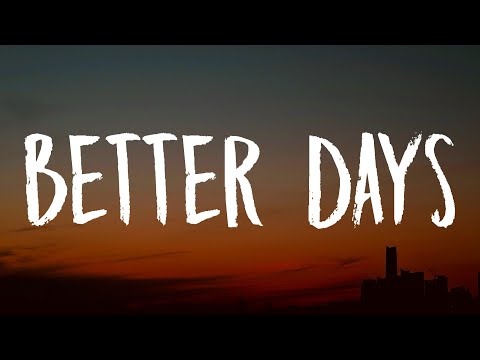 NEIKED, Mae Muller, Polo G - Better Days (Lyrics)
