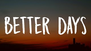 NEIKED Mae Muller Polo G - Better Days (Lyrics)