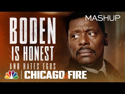 Boden Is Honest and Has No Time for Egos - Chicago Fire (Mashup)