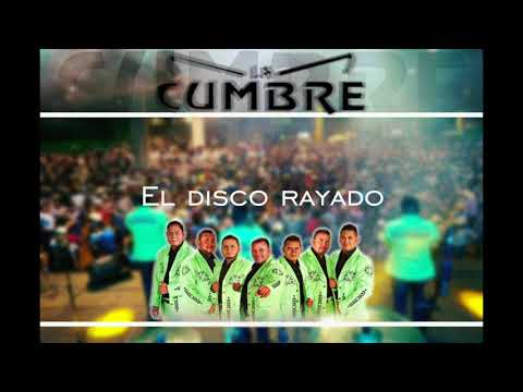 El disco rayado - Grupo La Cumbre