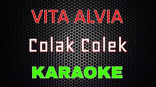 Download lagu Vita Alvia - Colak Colek [Karaoke] | LMusical mp3