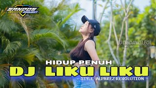 Download lagu DJ HIDUP PENUH LIKU LIKU STYLE ALPAREZ REVOLUTION... mp3