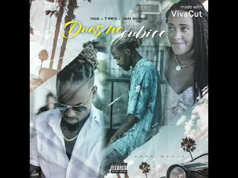 NGA feat  T-Rex e Van Sophie - Duas No Cubico (Rap) #Izakilson-News2021