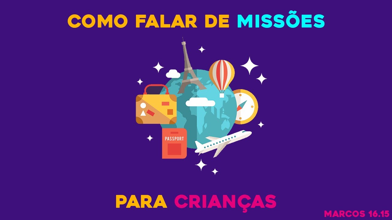 COMO FALAR SOBRE MISSÕES PARA CRIANÇAS