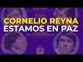 Cornelio Reyna - Estamos en Paz (Audio Oficial)