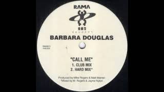 Barbara Douglas - Call Me (Hard Mix)