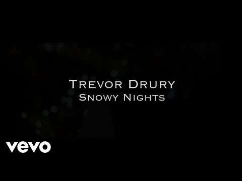 Trevor Drury - Snowy Nights