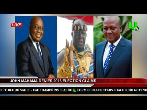 John Mahama Denies 2016 Election Claims