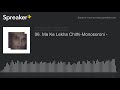 06. Ma Ke Lekha Chithi-Monosoroni - (made with Spreaker)