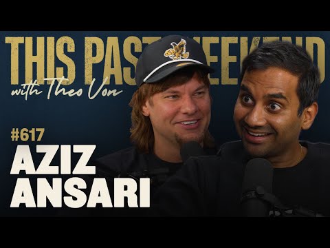 Aziz Ansari | This Past Weekend w/ Theo Von #617 video thumbnail