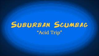 Suburban Scumbag Beats - Acid Trip