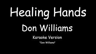 Don Williams - Healing Hands (KARAOKE)