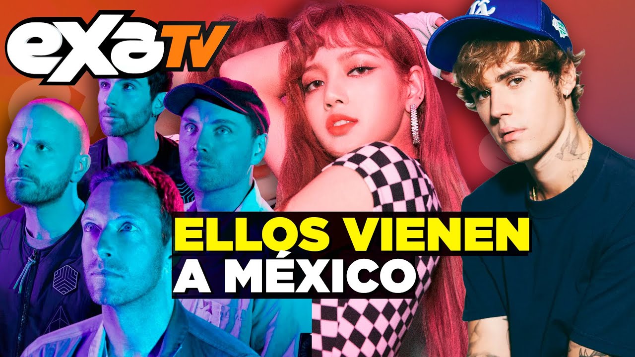 Justin Bieber y Coldplay regresan a México en 2022 // Lisa tiene un nuevo récord en Spotify / EXA TV