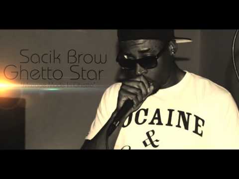 Sacik Brow - Ghetto Star