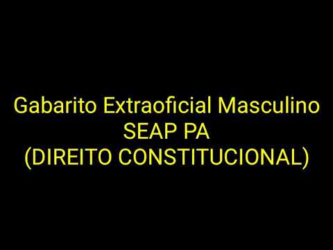 Gabarito Extraoficial Masculino SEAP PA - Direito Constitucional
