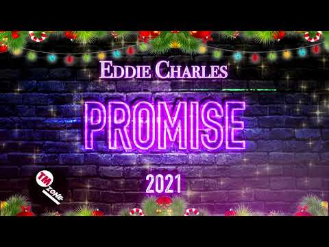 Eddie Charles - Promise [ 2k21 Soca Parang ]