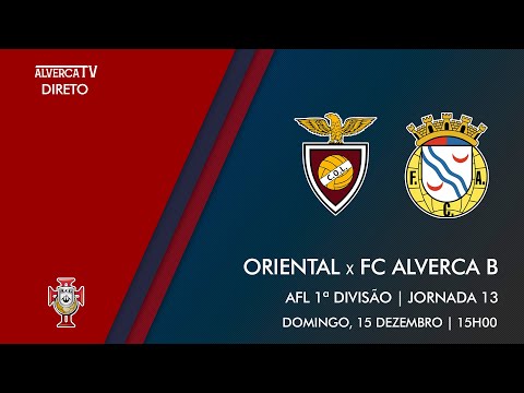 DIRETO | Oriental x FC Alverca B