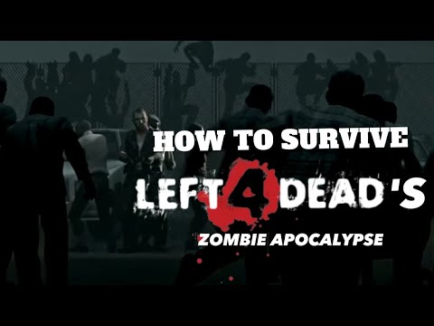 How to Survive Left 4 Dead's Zombie Apocalypse