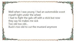 Buck Owens - Too Old to Cut the Mustard Lyrics