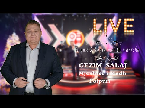 Gezim Salaj  (Mjeshter i Madh) - Potpuri LIVE  ( Official video 4K ) Gëzuar 2024