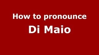 How to pronounce Di Maio