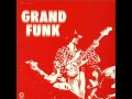 Grand Funk Railroad - High Falootin' Woman (1969)