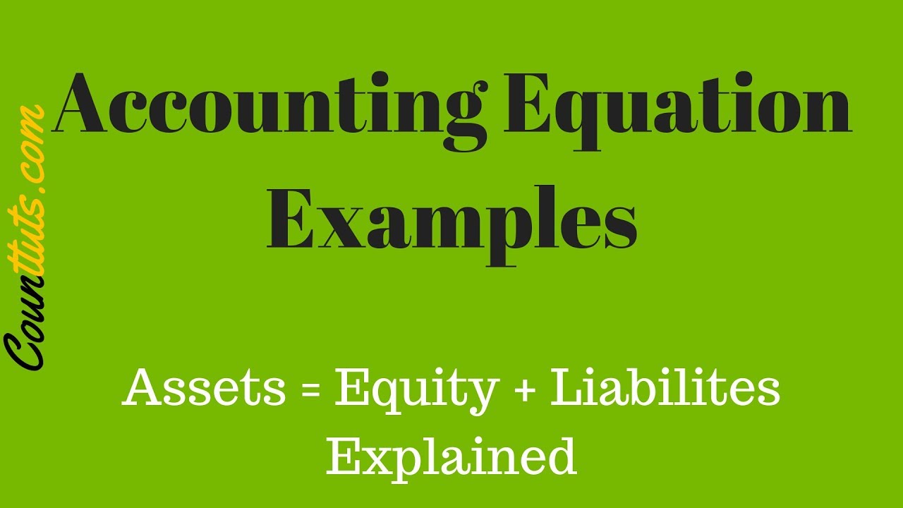 Accounting Equation | Explained with Examples | Accounting Basics