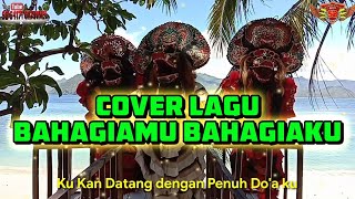 Download lagu Cover Lirik Lagu Bahagiamu Bahagiaku versi Jaranan Setyo Budoyo mp3