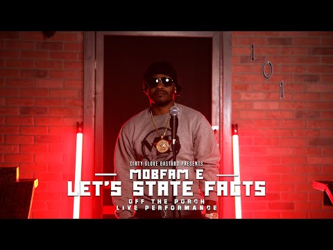 MobFam E "Let's State Facts" (Off The Porch Live Performance)