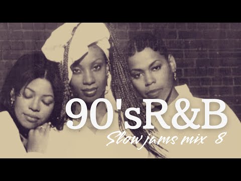 90'S R&B【Slow Jams Mix 8】