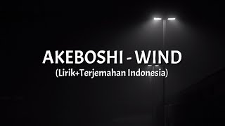 Wind - Akeboshi || Ending 01 Naruto || (Lirik+Terjemahan Indonesia)