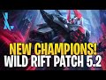 WILD RIFT - New Champion And Update! For Patch 5.2 - LEAGUE OF LEGENDS: WILD RIFT