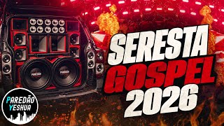 SERESTA GOSPEL 2026