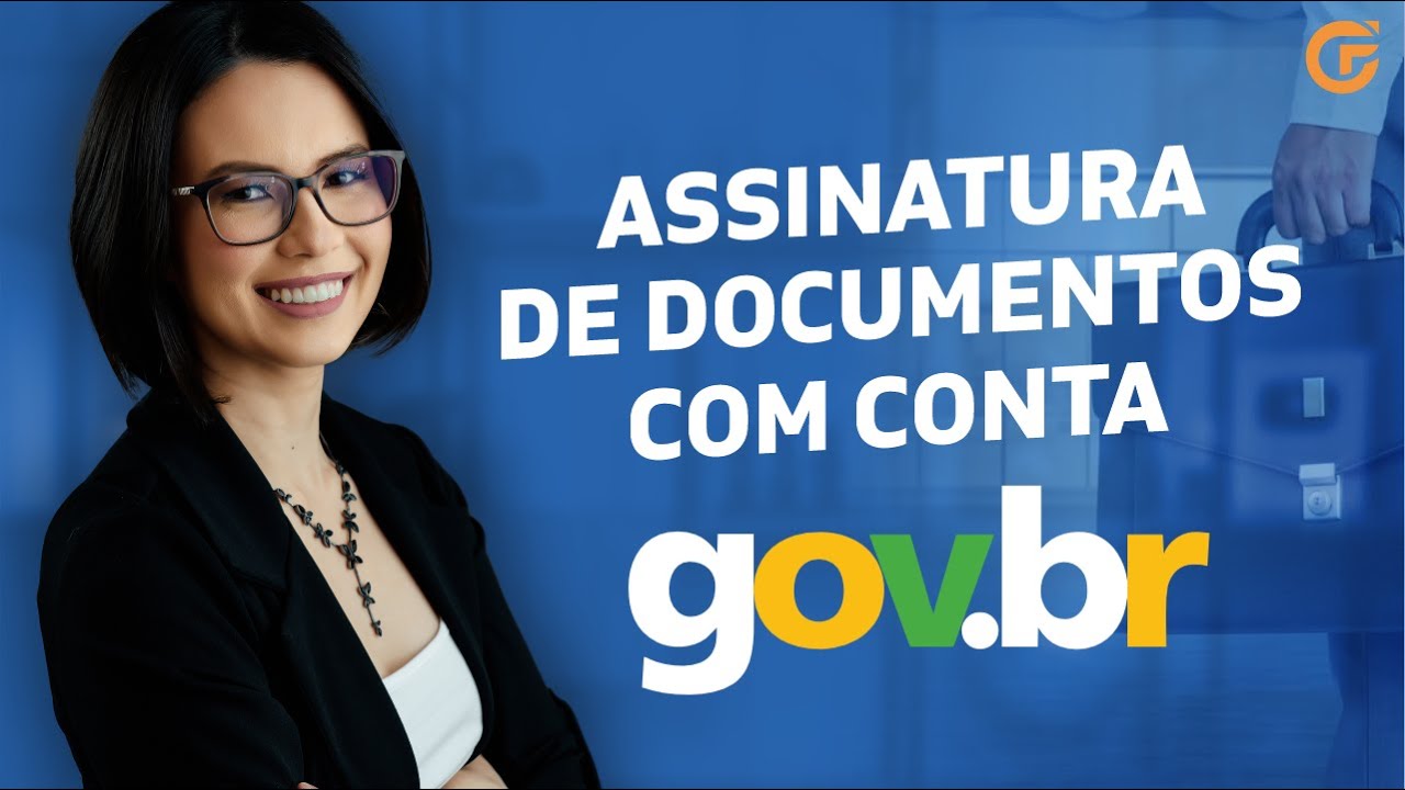 ASSINATURA DE DOCUMENTOS COM CONTA GOV.BR [PASSO A PASSO]