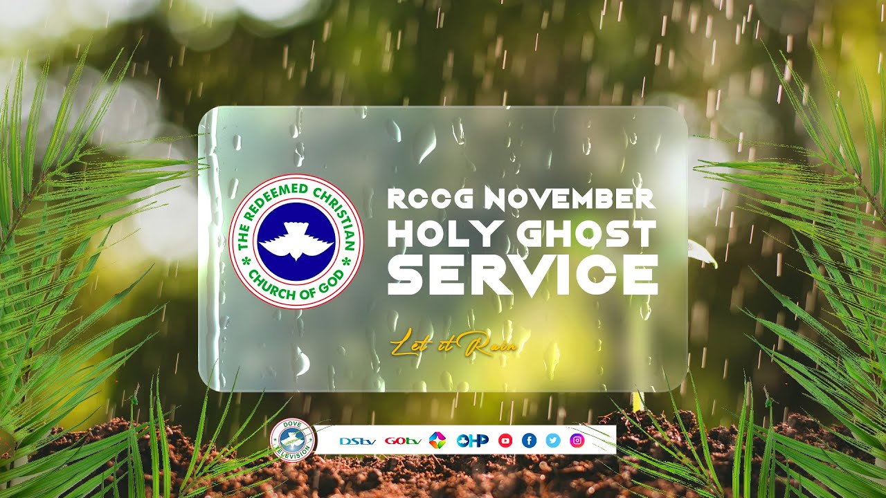 RCCG NOVEMBER 2022 HOLY GHOST SERVICE || LET IT RAIN