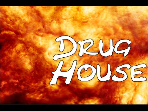 Drug House