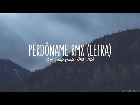 Perdóname- Ante Ciento Veinte ❌FMK ❌Milo Remix 2018