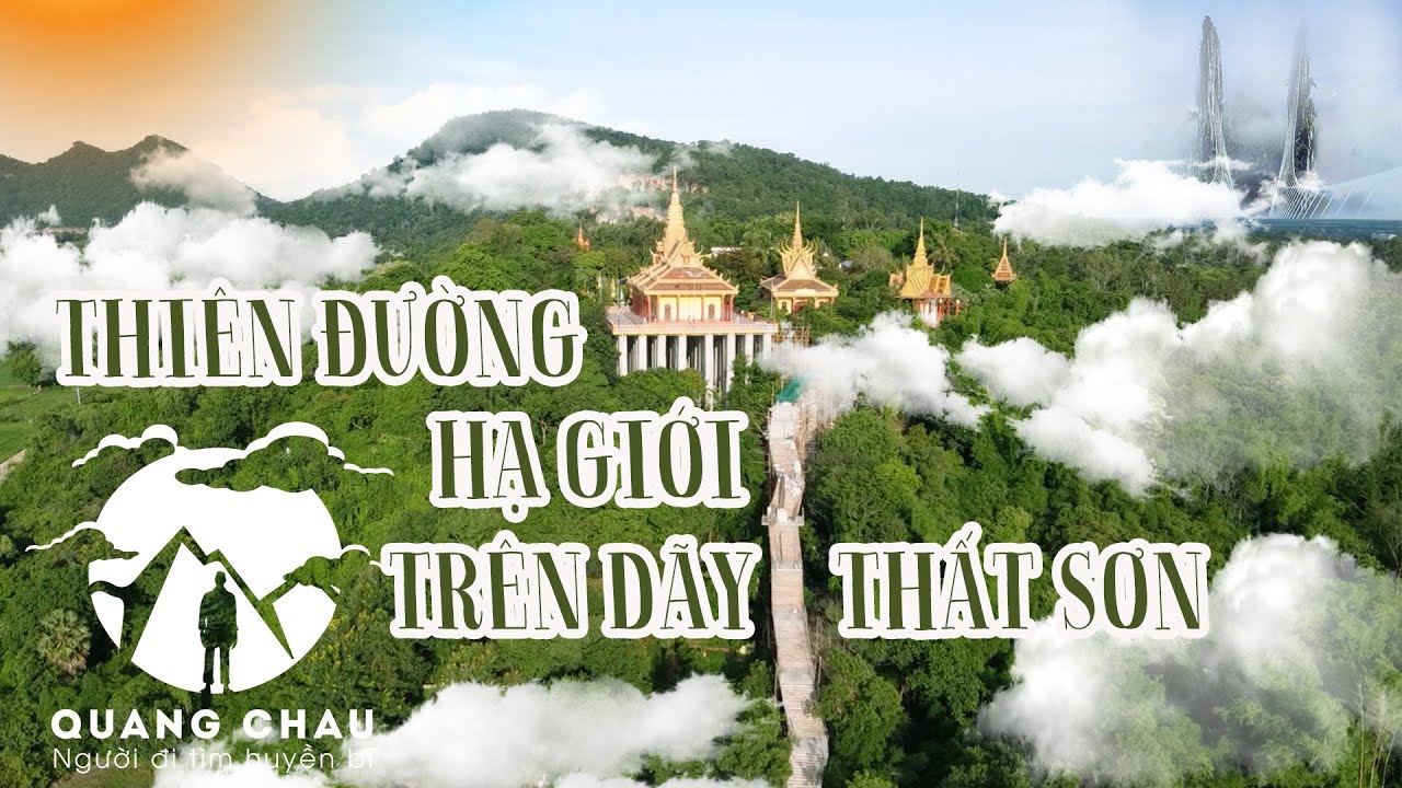 Ngôi chùa Treo Lơ Lửng trên dãy Thất Sơn như Thiên Đường nơi Hạ Giới