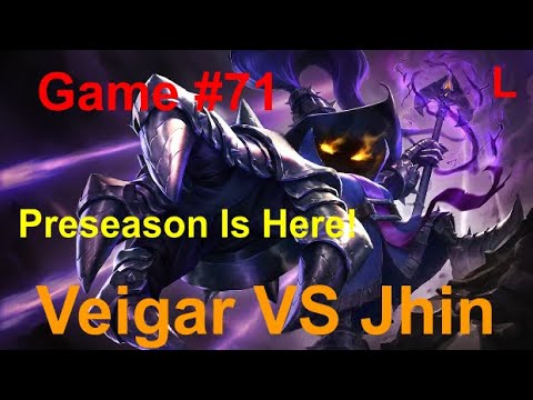 Game #71  /  Veigar VS Jhin Mid  /  Preseason S13