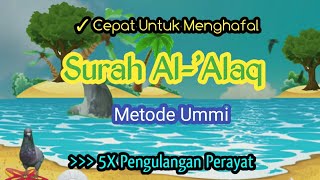 Download lagu Surah Al-'Alaq Ummi Method II 5x Verse Repetition mp3