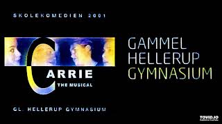 Carrie The Musical - Complete Gammel Hellerup Gymnasium (Denmark 2001)